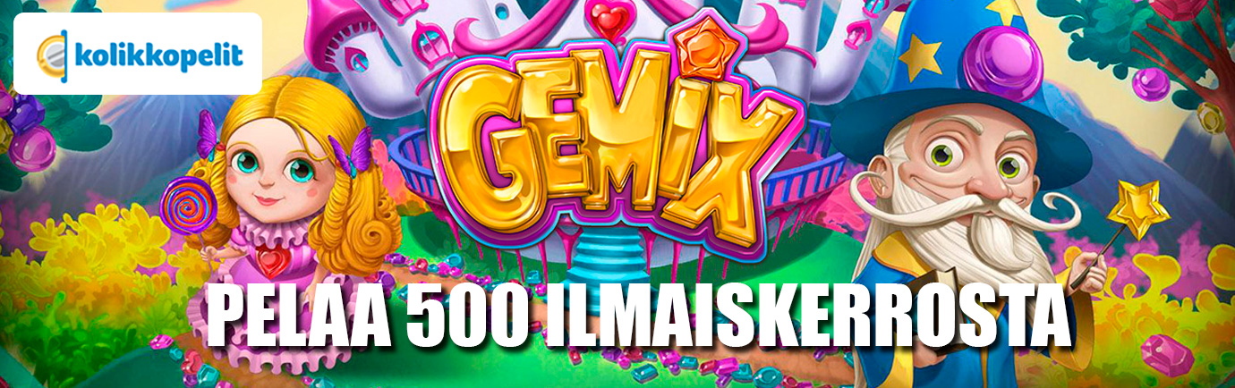 Kolikkopelit - Pelaa Gemix -peliä jopa 500 ilmaiskierrosta